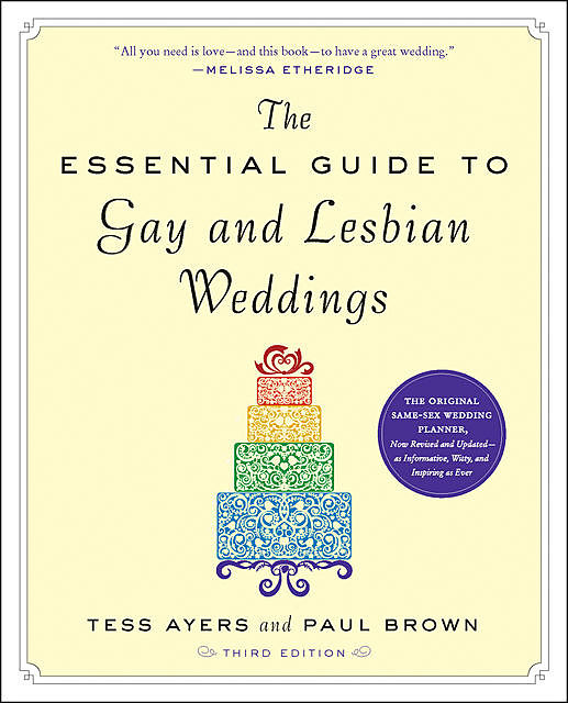 The Essential Guide to Gay and Lesbian Weddings, Paul Brown, Tess Ayers
