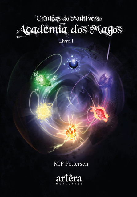 Academia dos Magos – Crônicas do Multiverso – Livro I, M.F. Pettersen