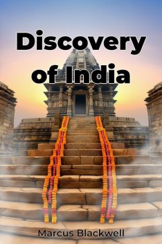 Discovery of India, Marcus Blackwell