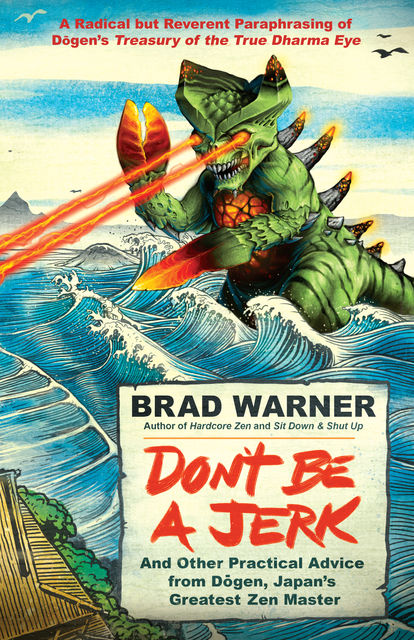 Don't Be a Jerk, Brad Warner