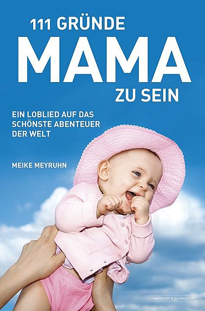 111 Gründe, Mama zu sein, Meike Meyruhn