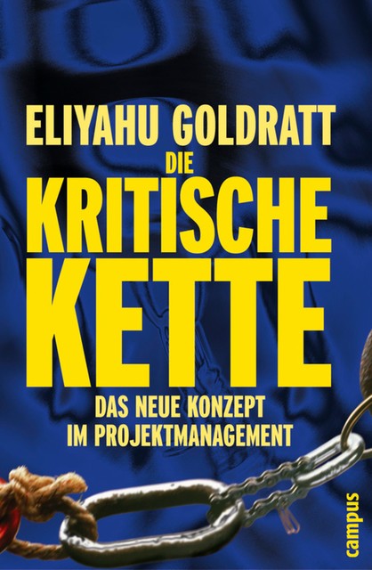 Die Kritische Kette, Eliyahu M. Goldratt