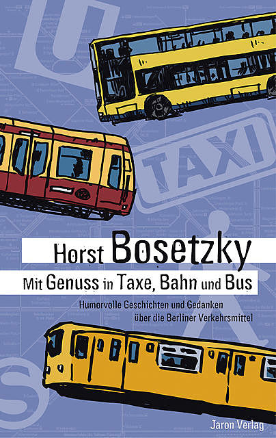 Mit Genuss in Taxe, Bahn und Bus, Horst Bosetzky
