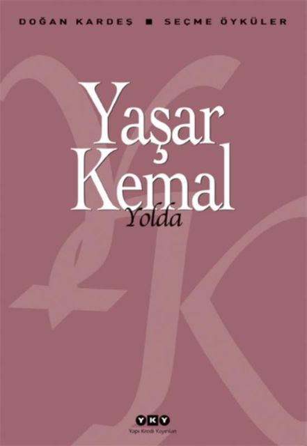 Yolda, Yaşar Kemal