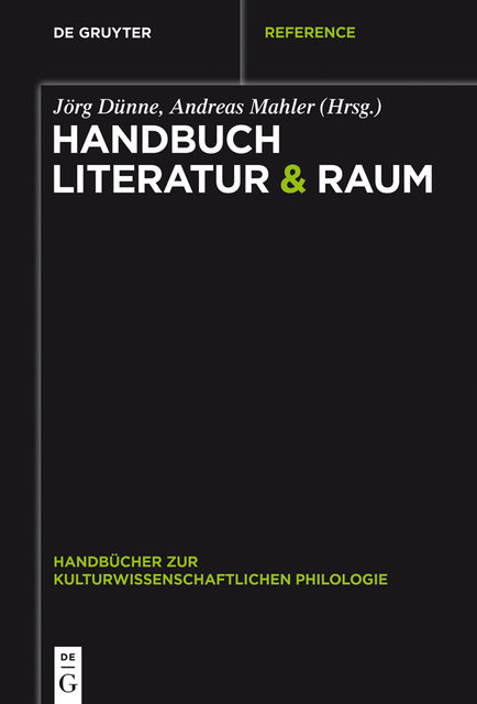 Handbuch Literatur & Raum, Jörg Dünne und Andreas Mahler