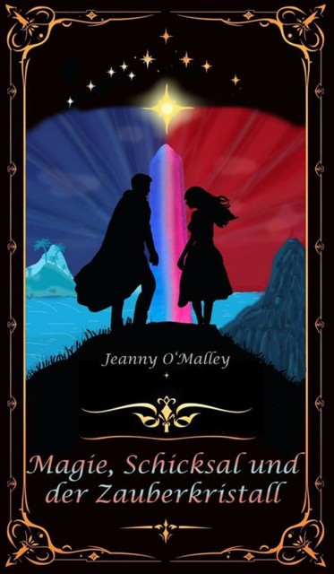 Magie, Schicksal und der Zauberkristall, Jeanny O'Malley