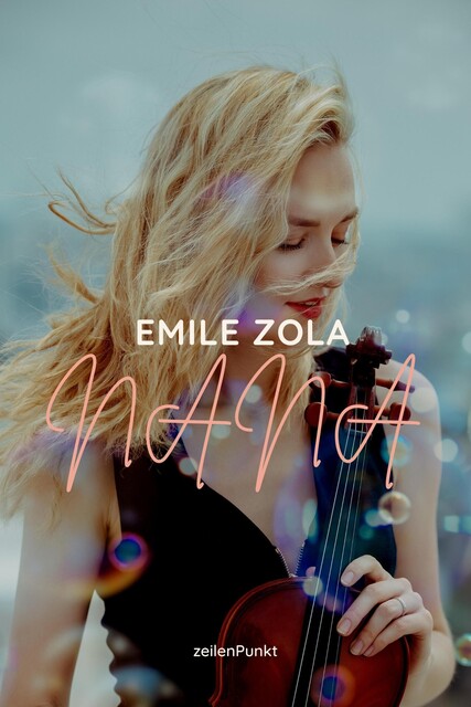 Nana, Émile Zola