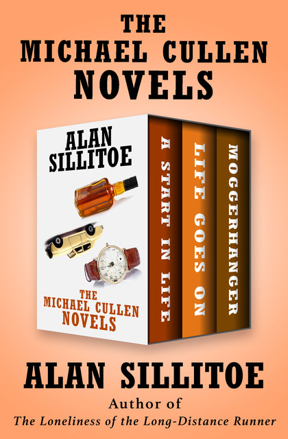 The Michael Cullen Novels, Alan Sillitoe