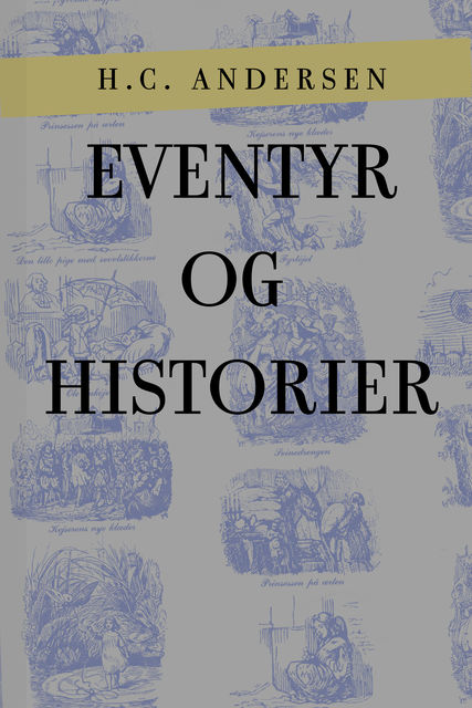 Eventyr & Historier, H.C. Andersens