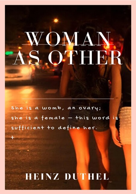 Woman as Other, Heinz Duthel