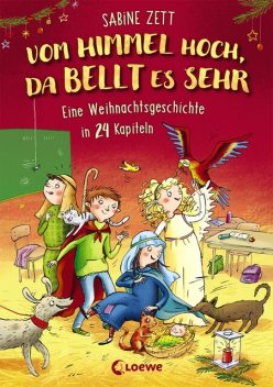 Vom Himmel hoch, da bellt es sehr – Eine Weihnachtsgeschichte in 24 Kapiteln, Sabine Zett