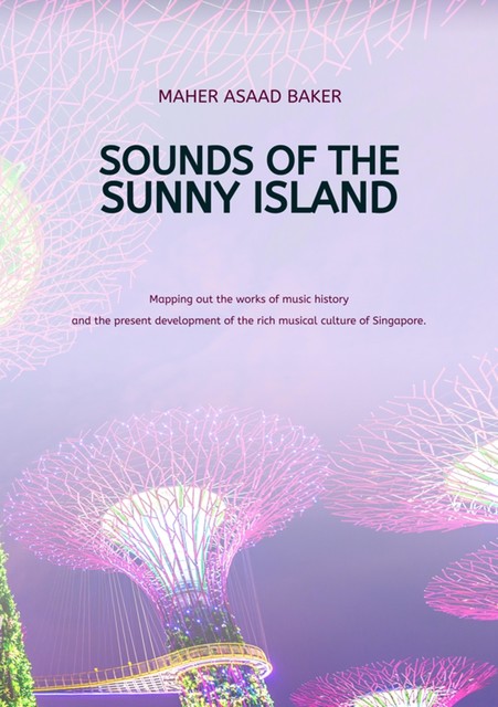 Sounds of the Sunny Island, Maher Asaad Baker