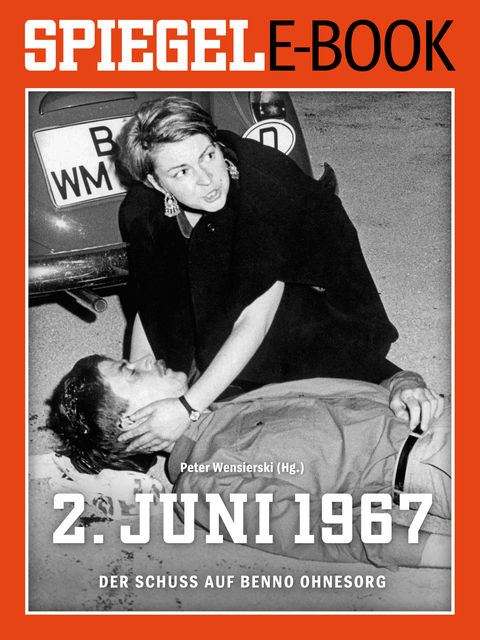 2. Juni 1967 – Der Schuss auf Benno Ohnesorg, Co. KG, SPIEGEL-Verlag Rudolf Augstein GmbH