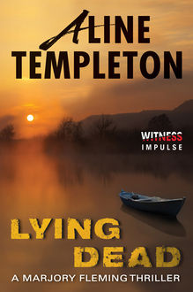 Lying Dead, Aline Templeton