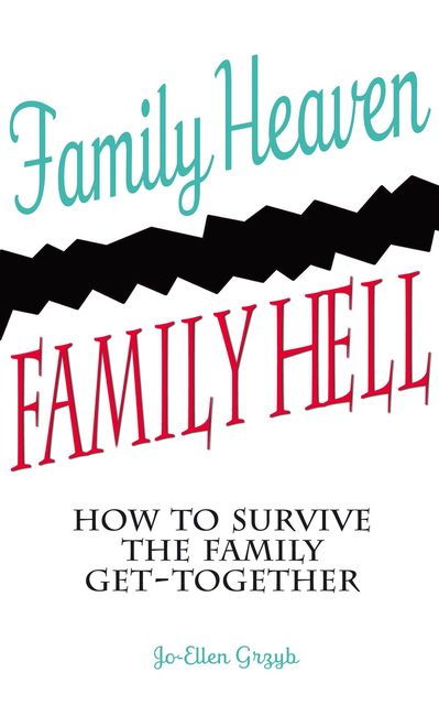 Family Heaven, Family Hell, Jo Ellen Grzyb