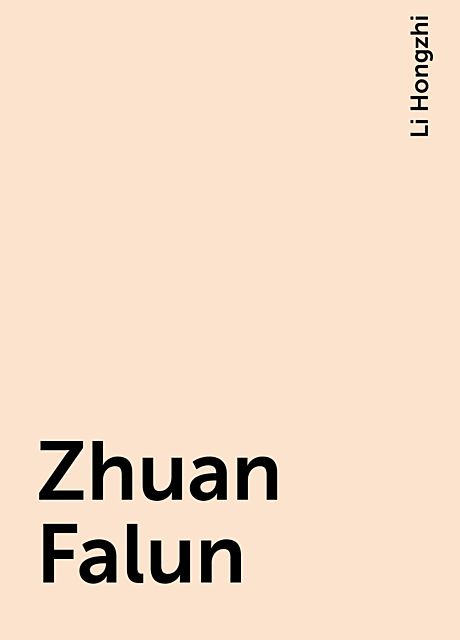 Zhuan Falun, Li Hongzhi