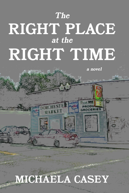 The Right Place at the Right Time, Michaela Casey