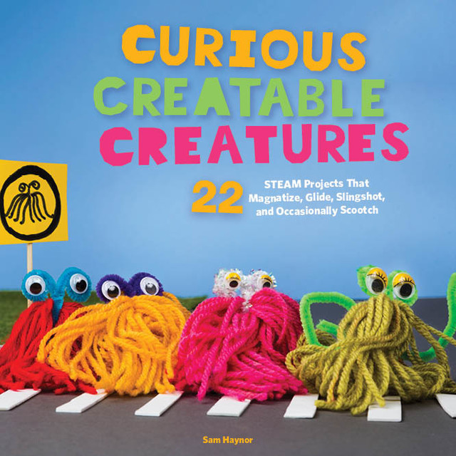 Curious Creatable Creatures, Sam Haynor