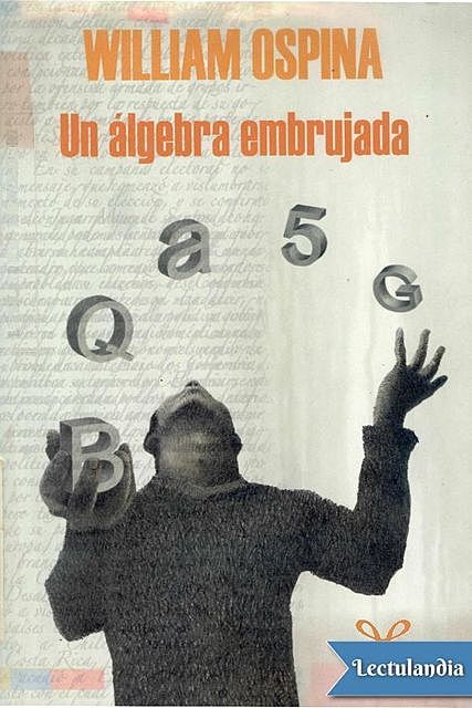 Un álgebra embrujada, William Ospina