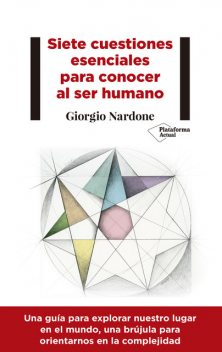 Siete cuestiones esenciales para conocer al ser humano, Giorgio Nardone