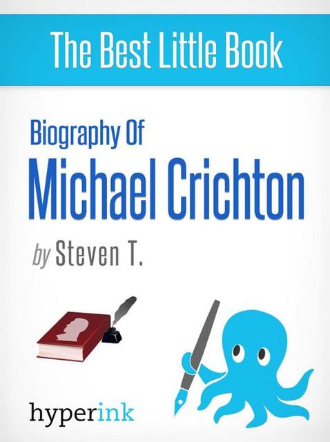 Michael Crichton: A Biography, Steven