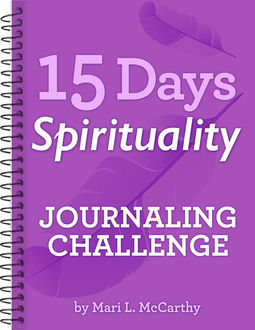 15 Days Spirituality Journaling Challenge, Mari L.McCarthy
