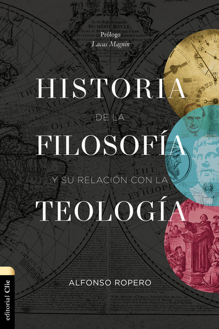Historia de la Filosofía y su relación con la Teología, Alfonso Ropero