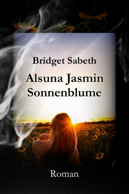Alsuna Jasmin – Sonnenblume, Bridget Sabeth