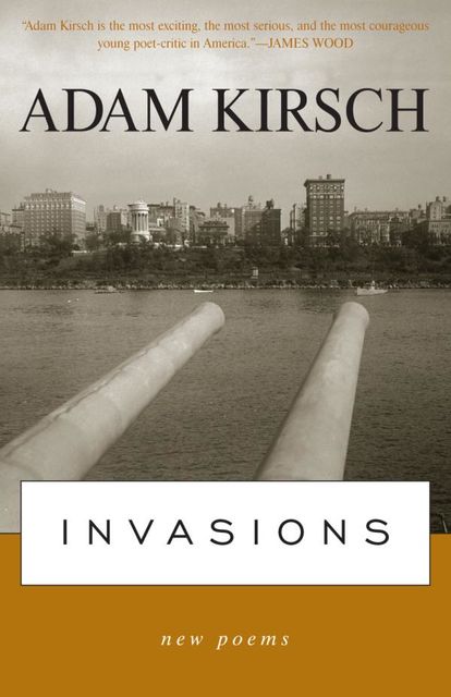 Invasions, Adam Kirsch