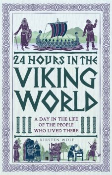 24 Hours in the Viking World, Kirsten Wolf