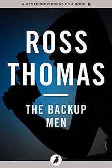 The Backup Men, Ross Thomas