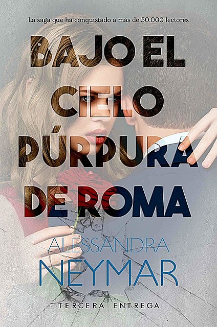 Bajo el cielo púrpura de Roma: Colapso (Spanish Edition), Alessandra Neymar