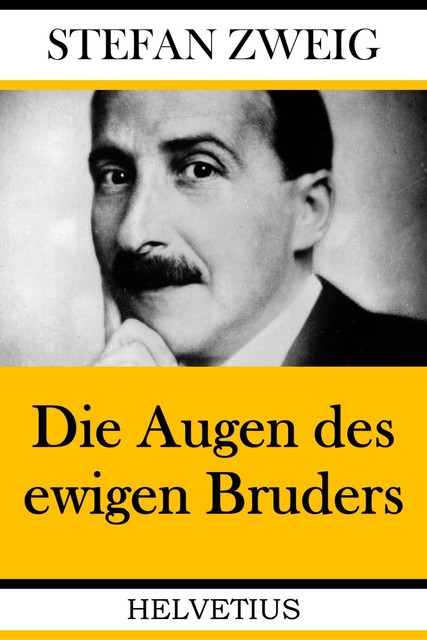 Die Augen des ewigen Bruders, Stefan Zweig