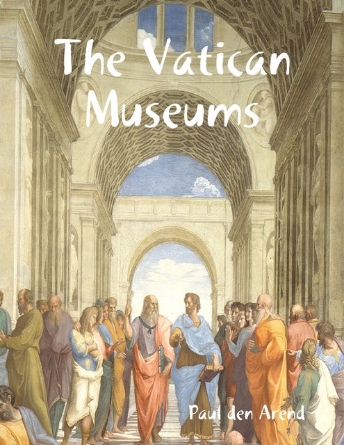 The Vatican Museums, Paul den Arend