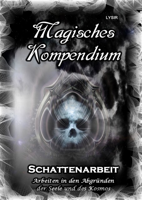 Magisches Kompendium – Schattenarbeit, Frater Lysir