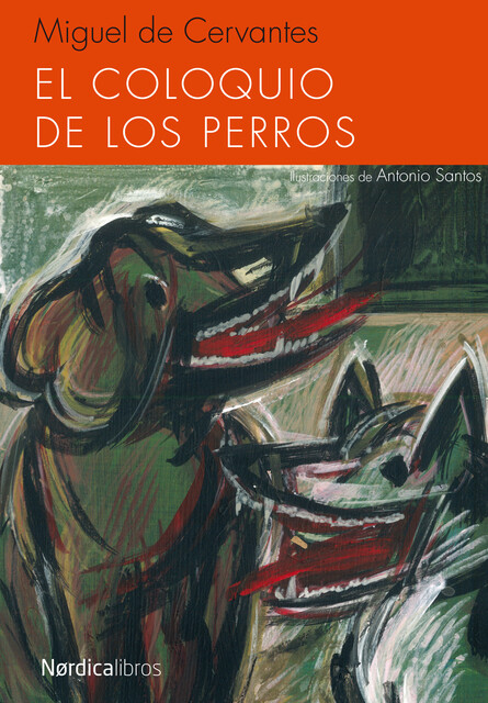 El coloquio de los perros, Miguel de Cervantes Saavedra