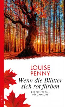 Wenn die Blätter sich rot färben, Louise Penny