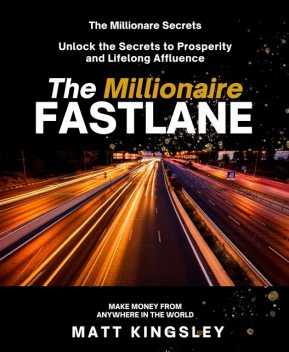 The Millionaire Fastlane, Matt Kingsley