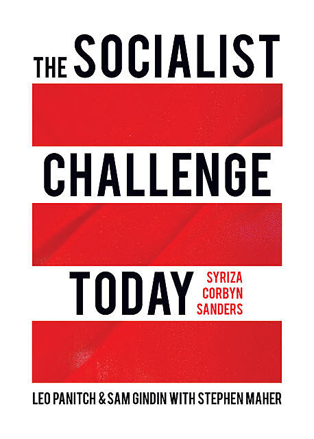 The Socialist Challenge Today, Leo Panitch, Sam Gindin