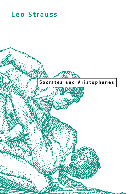 Socrates and Aristophanes, Leo Strauss