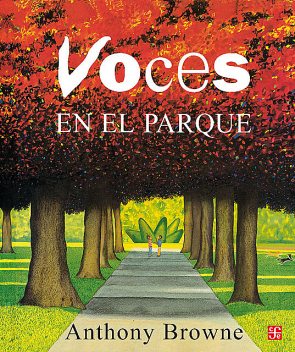 Voces en el parque, Anthony Browne, Carmen Esteva