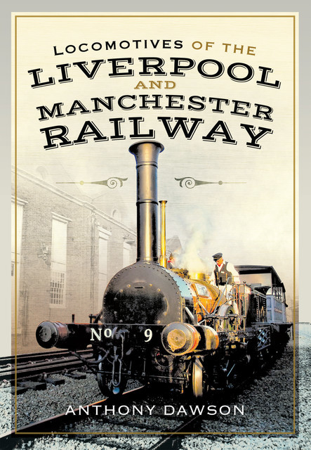 Locomotives of the Liverpool and Manchester Railway, Anthony Dawson