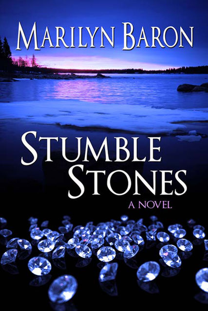 Stumble Stones: A Novel, Marilyn Baron