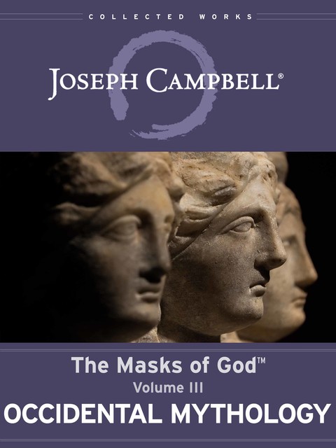 Occidental Mythology, Joseph Campbell