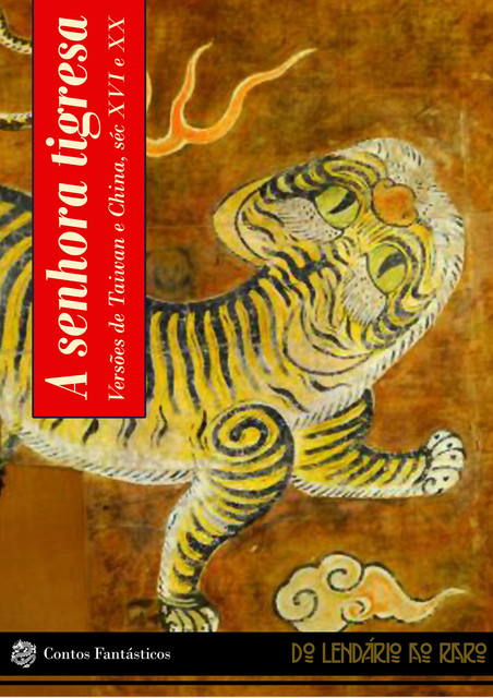 A senhora tigresa, Autoria desconhecida, registros por Lai Jinhua e Huang Zhijuan