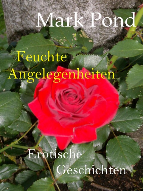Feuchte Angelegenheiten, Mark Pond