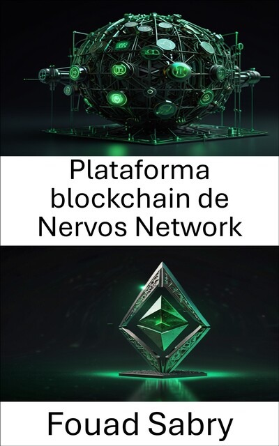 Plataforma blockchain de Nervos Network, Fouad Sabry