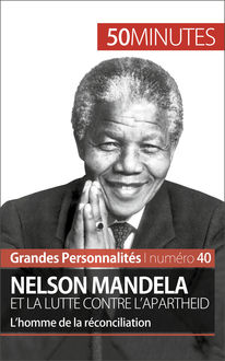 Nelson Mandela et la lutte contre l'apartheid, Françoise Puissant Baeyens, 50 minutes