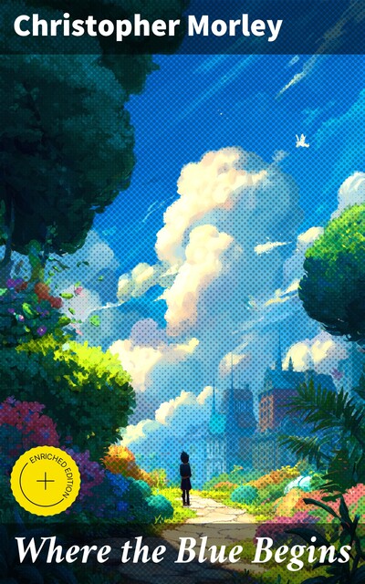 Where the Blue Begins, Christopher Morley