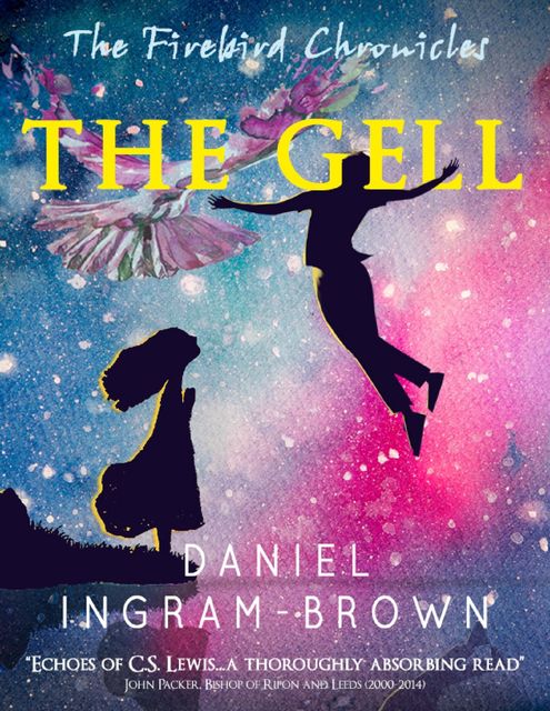 The Firebird Chronicles: The Gell, Daniel Ingram-Brown